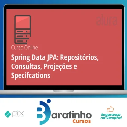 Spring Data Jpa Repositórios, Consultas, Projeções e Specifcations - Alura