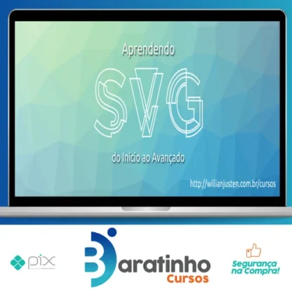 Aprendendo Svg do Inicio ao Avançado - Willian Justen de Vasconcellos