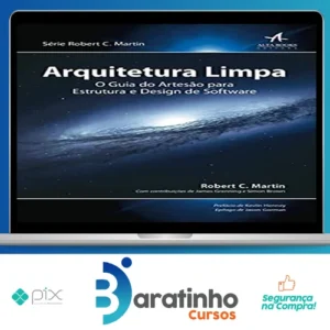 Arquitetura Limpa o Guia do Artesão Para Estrutura e Design de Software 1ª Edição - Robert C Martin