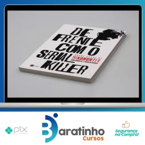 De Frente com o Serial Killer - John Doulgas & Mark Olshaker