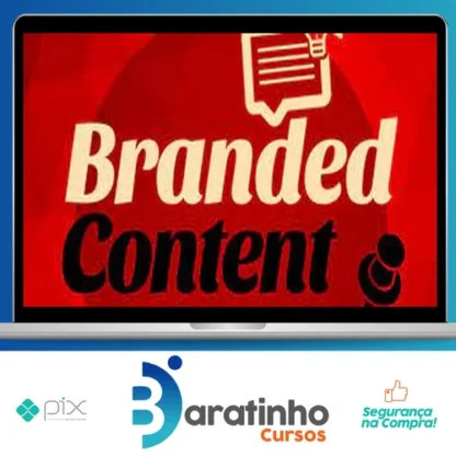 Branded Content: Conteúdo Estratégico Para Marcas - Luísa Barwinski