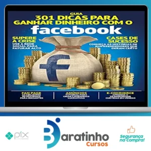 Guia 301 Dicas para Ganhar Dinheiro com o Facebook - Online Editora