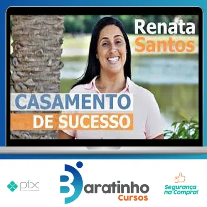 Casamento de Sucesso - Renata Santos