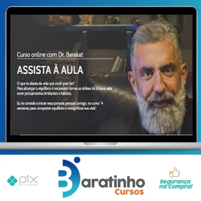 4 Semanas para Conquistar Equilíbrio e Ressignificar sua Vida - Dr. Barakat