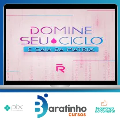 Domine seu Ciclo e Saia da Matrix - Roberta Filgueiras