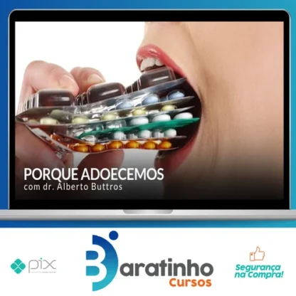Porque Adoecemos - Alberto Buttros