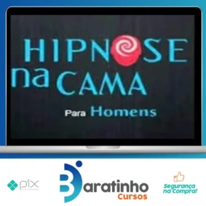 Hipnose na Cama para Homens: Hipnose na Prática - Filipe Lima
