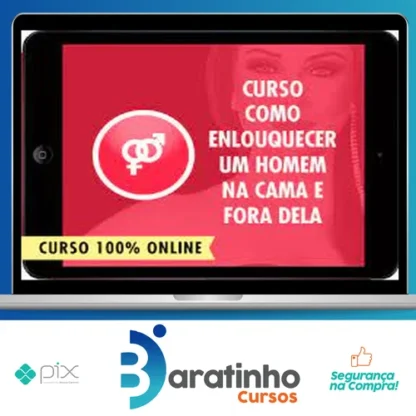 Como Enlouquecer os Homens na Cama e Fora Dela - Vanessa de Oliveira