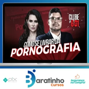 Live Clube 6e1: Como Se Libertar da Pornografia - Shirleyson Kaisser