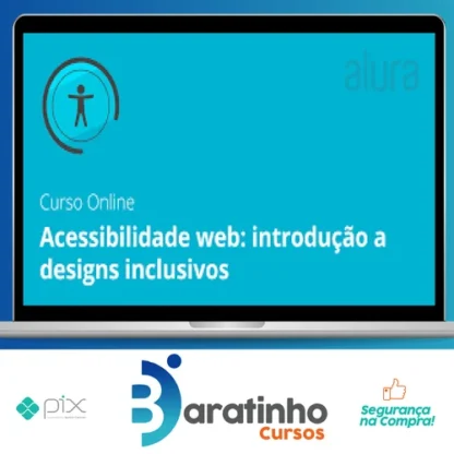 Acessibilidade Web: Introdução a Designs Inclusivos - Alura