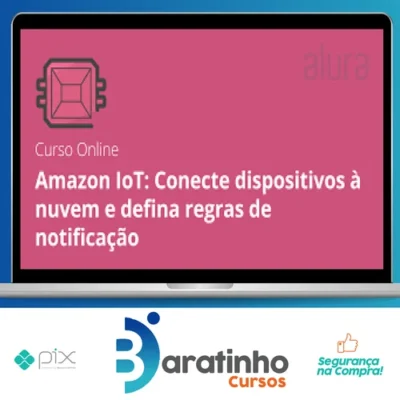 Amazon IOT com Cloud AWS e Assistente Alexa - Alura