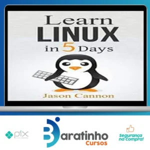 Learn Linux In 5 Days - Jason Cannon [INGLÊS]