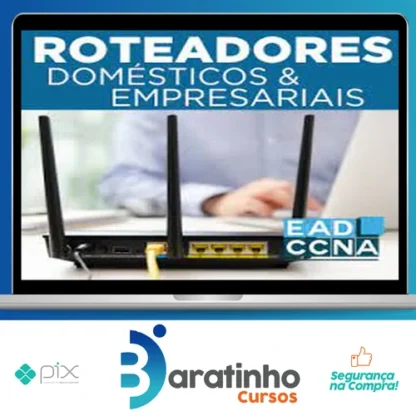 Roteadores Domésticos - EADCCNA