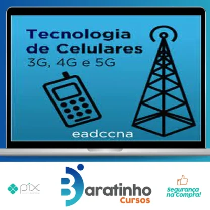 Tecnologia de Celulares (3g, 4g, 5g) - EADCCNA