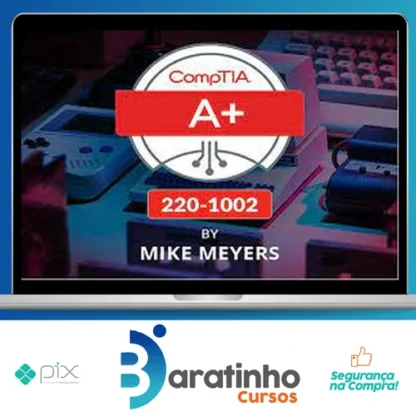 TOTAL CompTIA A+ Certification (220-1002) - Mike Meyes [INGLÊS]