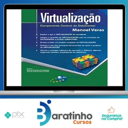 Virtualização: Componente Central do Datacenter - Manoel Veras