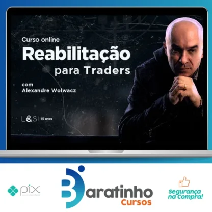 Reabilitação para Traders - Alexandre Wolwacz