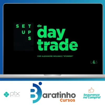 Setups de Day Trade - Alexandre Wolwacz Stormer
