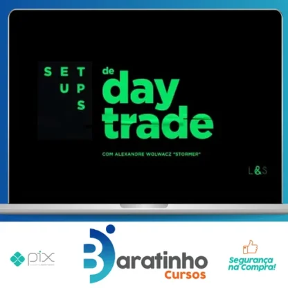 Setups de Day Trade - Alexandre Wolwacz Stormer