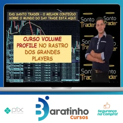 Volume Profile No Rastro dos Grandes Players - Oliver Santo Trader
