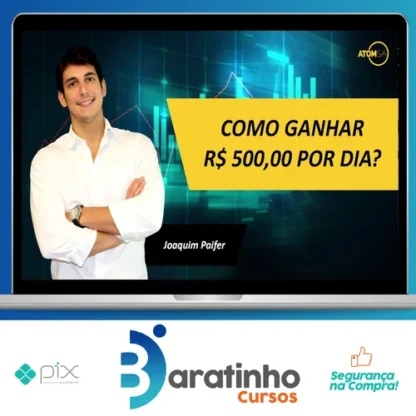 Como Ganhar R$ 500,00 Por Dia - Joaquim Paifer