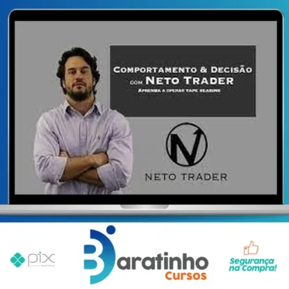 Comportamento e Decisão - Neto Trader