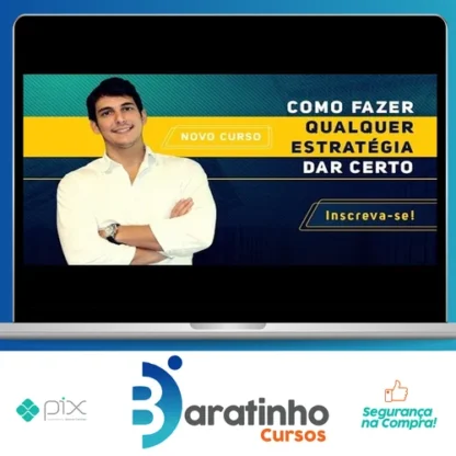 Curso Como Fazer Qualquer Estratégia dar Certo - Joaquim Paiffer