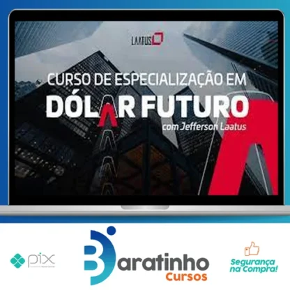 Especialização em Dolár Futuro 2022 - Jefferson Laatus