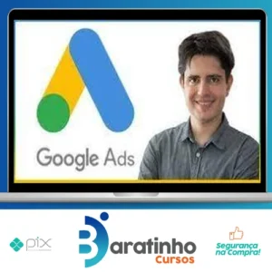 Curso Google Ads (Adwords) com Foco em Pequeno Orçamento - Mauricio Alexandre