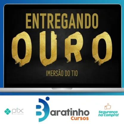 Entregando Ouro - Imersão Tio do Digital