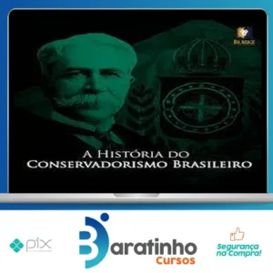 A História do Conservadorismo Brasileiro - Burke Instituto